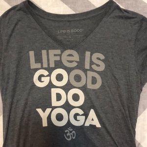 Life is Good - Small Yoga Shirt